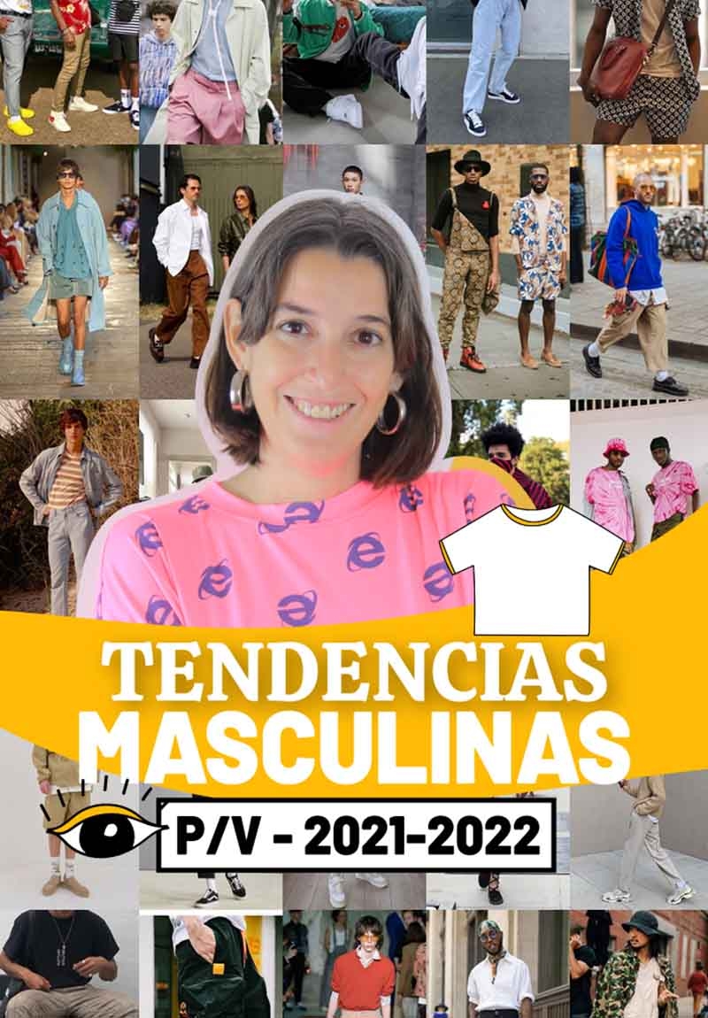 TENDENCIAS MASCULINAS PRIMAVERA VERANO 2021/2022 
